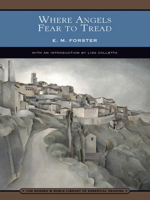 Title details for Where Angels Fear to Tread (Barnes & Noble Library of Essential Reading) by E.M. Forster - Available